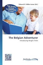 Edward R. Miller-Jones, Edwar R Miller-Jones - The Belgian Adventurer