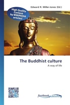 Edward R. Miller-Jones, Edwar R Miller-Jones - The Buddhist culture