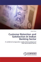 Vishal Shah - Customer Retention and Satisfaction in Indian Banking Sector