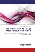 Abbas Ali Mahmood Karwi - Use of Detectors To Image Phase Holdup Distribution