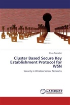 Divya Rajasekar - Cluster Based Secure Key Establishment Protocol for WSN