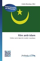 Lilett Blondeau, Lilette Blondeau - Film anti-islam