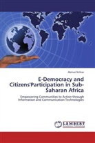 Abinwi Nchise - E-Democracy and Citizens'Participation in Sub-Saharan Africa