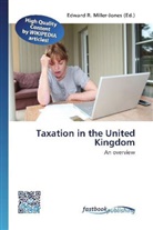 Edward R. Miller-Jones, Edwar R Miller-Jones - Taxation in the United Kingdom