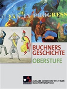 Thoma Ahbe, Thomas Ahbe, Bori Barth, Boris Barth, Benjamin Bauer, Benjamin u a Bauer... - Buchners Geschichte Oberstufe, Ausgabe Nordrhein-Westfalen: Buchners Geschichte Oberstufe NRW Quali-Phase