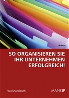 Barbara Huber - So organisieren Sie Ihr Unternehmen erfolgreich