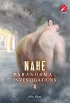 Ally Blue - Paranormal Investigations - Nähe