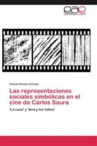 Pamela Rendón Estrada - Las representaciones sociales simbólicas en el cine de Carlos Saura
