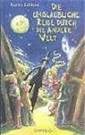 Kester Schlenz, Peer Augustinski, Edda Skibbe - Die unglaubliche Reise durch die andere Welt