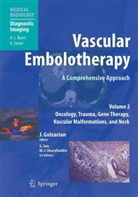 Jafar Golzarian, Melhelm J. Sharafuddin, Shiliang Sun - Vascular Embolotherapy. Vol.2