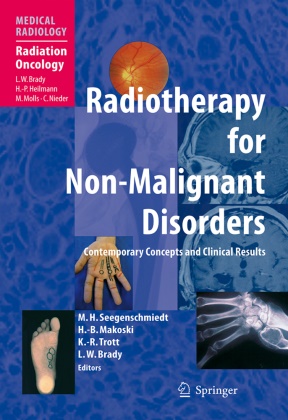 Luther W Brady, Luther W. Brady, Hans-Brun Makoski, Hans-Bruno Makoski, Michael H. Seegenschmiedt, … - Radiotherapy for Non-Malignant Disorders Contemporary Concepts and Clinical Results