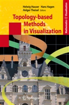 Han Hagen, Hans Hagen, Helwig Hauser, Holger Theisel - Topology-based Methods in Visualization