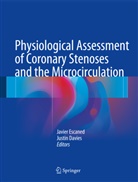 Davies, Davies, Justin Davies, Javie Escaned, Javier Escaned - Physiological Assessment of Coronary Stenoses and the Microcirculation