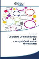 Henrik Varmark - Corporate Communication 2.0 en ny definition af et teoretisk felt