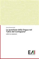Giulia Domenichelli - La questione della lingua nel "Libro del Cortegiano"