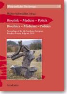 Walte Schweidler, Walter Schweidler - Bioethik -- Medizin -- Politik. Bioethics -- Medicine -- Politics