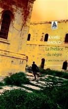 Kamel Daoud, Kamel (1970-....) Daoud, Daoud Kamel, Kamel Daoud - PREFACE DU NEGRE -LA- LE MINOTAURE 504 E
