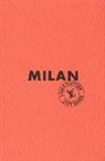 Donatella Brun, Collectif, LEONFORTE, Pierre (1959-....) Léonforte, Leonforte Pierre, Leonforte Willaume... - Milan City Guide 2015 Version Française