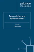 Fulford, T Fulford, T. Fulford, Tim Fulford - Romanticism and Millenarianism