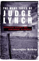 C Waldrep, C. Waldrep, Christopher Waldrep - The Many Faces of Judge Lynch