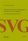 Philippe Weissenberger - Kommentar Strassenverkehrsgesetz und Ordnungsbussenrecht