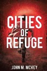 John M. McVey - Cities of Refuge
