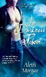 Morgan, Alexis Morgan, Morgan Alexis - In Darkness Reborn