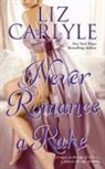 Liz Carlyle - Never Romance a Rake