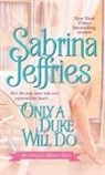Sabrina Jeffries, Jeffries Sabrina - Only a Duke Will Do
