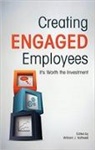 ASTD Press, Catherine Baumgardner, Jennifer Myers, William J. Rothwell, William J. Rothwell - Creating Engaged Employees: It's Worth the Investment