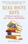 Matt Burriesci, Matthew Burriesci - Dead White Guys