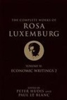 Rosa Luxemburg, Peter Hudis, Paul Le Blanc - The Complete Works of Rosa Luxemburg, Volume II