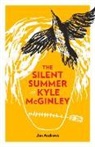 Jan Andrews - The Silent Summer of Kyle McGinley