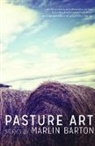 Barton, Marlin Barton - Pasture Art