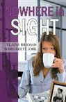 Elaine Braman, Margarete Johl - Nowhere in Sight