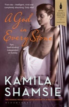 Kamila Shamsie - A God in Every Stone