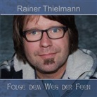 Rainer Thielmann - Folge dem Weg der Feen, 1 Audio-CD (Audiolibro)