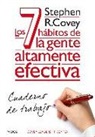 Stephen R. Covey - Los 7 hábitos de la gente altamente efectiva : cuaderno de trabajo