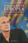 Raül Romeva - Som una nació europea : Catalunya vista des d'Europa
