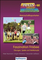 Jürge Kittsteiner, Jürgen Kittsteiner, Alex Lassleben, Alexander Laßleben, Pete Neumann, Peter Neumann... - Faszination Frisbee