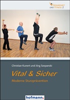 Christia Kunert, Christian Kunert, Jörg Szepanski, Burkhard Weisser, Burkhar Weisser (Prof. Dr. med.), Burkhard Weisser (Prof. Dr. med.) - Vital & Sicher