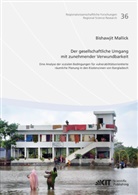 Bishawjit Mallick - Der gesellschaftliche Umgang mit zunehmender Verwundbarkeit: eine Analyse der sozialen Bedingungen für vulnerabilitätsorientierte räumliche Planung in den Küstenzonen von Bangladesch