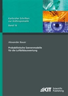 Alexander Bauer - Probabilistische Szenenmodelle für die Luftbildauswertung
