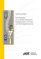 Christian Schmidt - Fahrstrategien zur Unfallvermeidung im Straßenverkehr für Einzel- und Mehrobjektszenarien