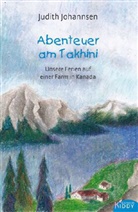 Judith Johannsen - Abenteuer am Takhini