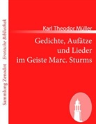 Karl Theodor Müller - Gedichte, Aufätze und Lieder im Geiste Marc. Sturms