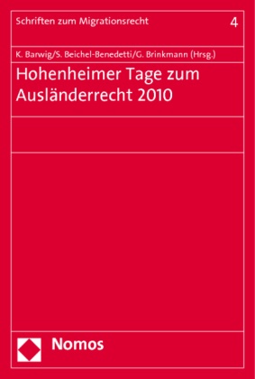 Klaus Barwig, Stephan Beichel-Benedetti, Gisbert Brinkmann - Hohenheimer Tage zum Ausländerrecht 2010