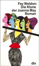 Fay Weldon - Die Klone der Joanna May