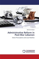 Nisrine El Ghaziri, Nisrine el Ghaziri - Administrative Reform in Post-War Lebanon