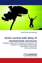 Blaise Romeo Nana Nbendjo - Active control with delay of mechanichals structures